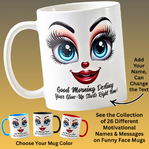 Name Motivation Destiny, Fabulous Eyes Funny Face Coffee Mug