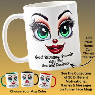 Name Motivation Francine, Fabulous Eyes Funny Face Coffee Mug