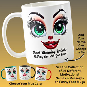 Name Motivation Isabella Fabulous Eyes Funny Face Coffee Mug