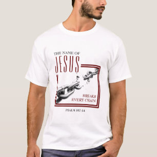 NAME OF JESUS   Breaks Every Chain   Christian T-Shirt