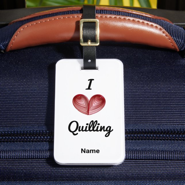 Name on, I (heart) Quilling, Luggage Tag (Front Insitu 2)