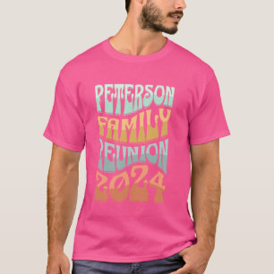 Name Peterson Reunion 2024 Peterson Surname Peters T-Shirt