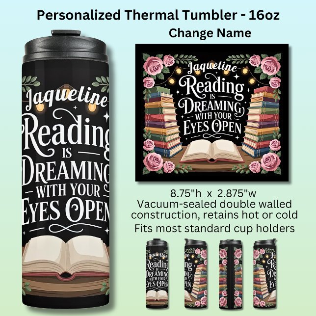 Name, Reading is Dreaming Eyes Open Books stack Thermal Tumbler (Creator Uploaded)