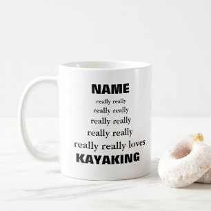 Name really really really loves Subject KAYAKING  Coffee Mug