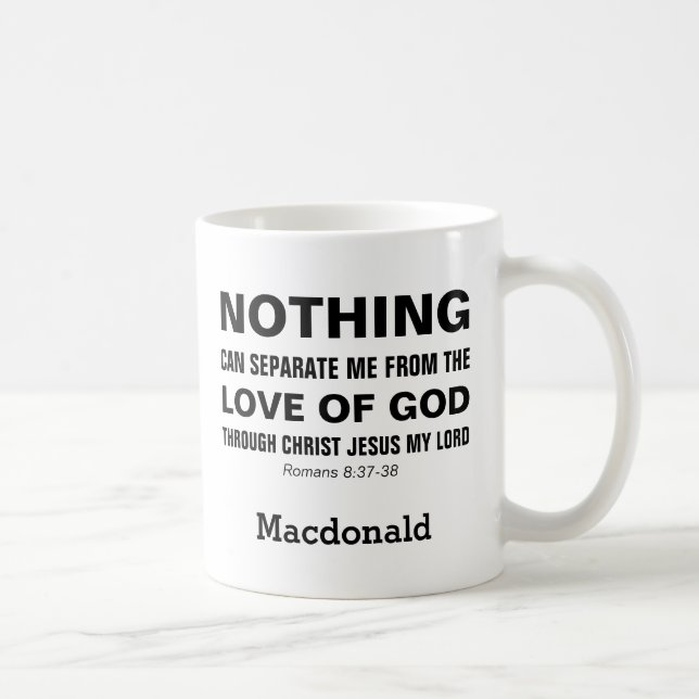 Name Romans 8:38-39 NOTHING CAN SEPARATE Christian Coffee Mug (Right)