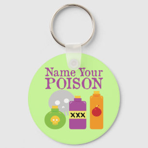 Name Your Poison Key Ring