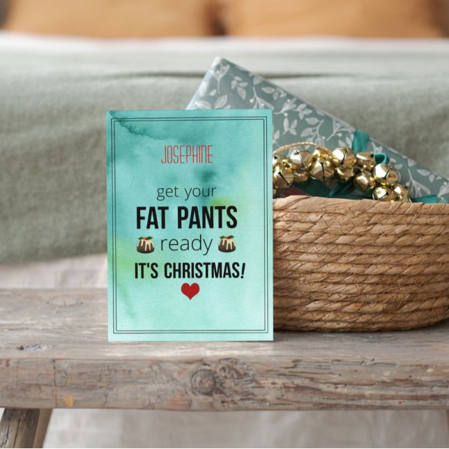 Named Get Your Fat Pants Ready Fun Holiday Card (Creator Uploaded)