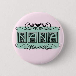 Nameplate Nana T-shirts and Gifts 6 Cm Round Badge