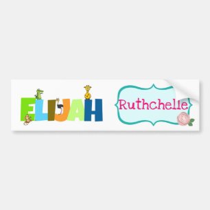 NAMES: Elijah & Ruthchelle sign/sticker Bumper Sticker