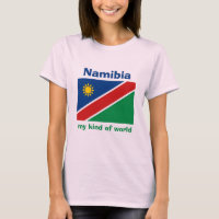 Namibia Flag + Map + Text T-Shirt
