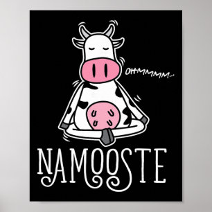 Namooste Cute Funny Silly Yoga Cow Namaste Poster