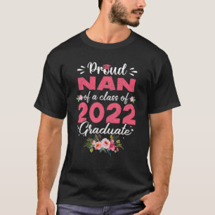 Nan Senior 2022 Proud Nan Of A Class Of 2022 Gradu T-Shirt
