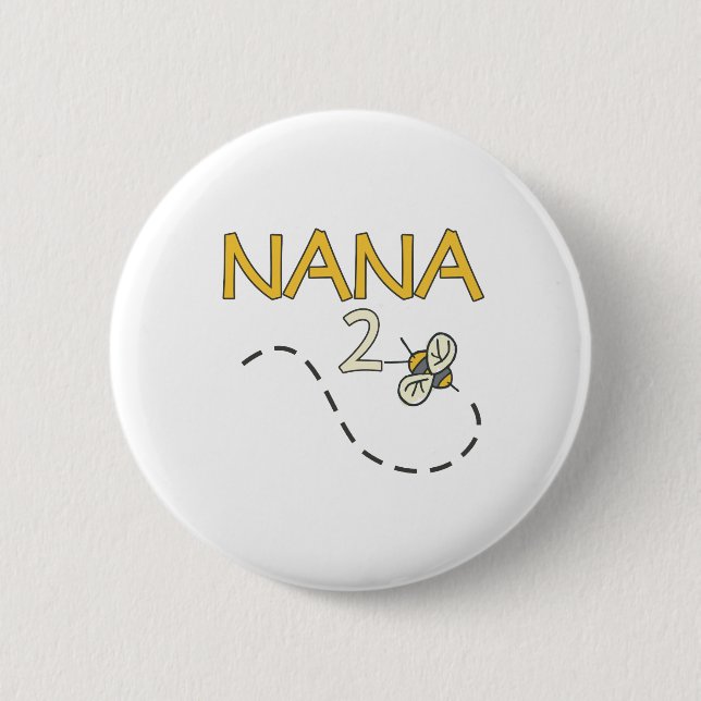 Nana 2 Bee 6 Cm Round Badge (Front)