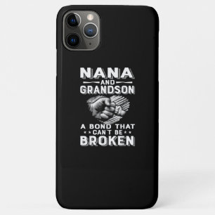 Nana And Grandson A Bond That Cant Be Broken iPhone 11 Pro Max Case
