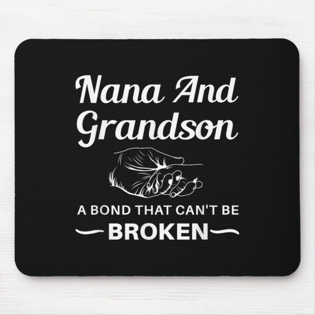 Nana And Grandson A Bond That Can't Be Broken  Mouse Mat (Front)