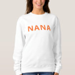 Nana and Nanas Pumpkin Fall Gifts Matching Outfits Sweatshirt<br><div class="desc">Nana and Nanas Pumpkin Fall Gifts Matching Outfits</div>