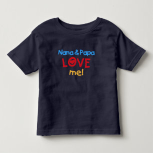 Nana and Papa Love Me Toddler T-Shirt