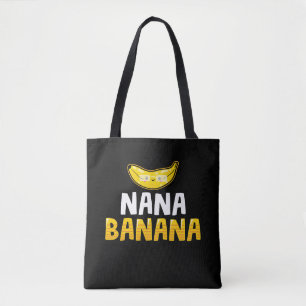 Nana Banana Grandmother Funny Grandma Tote Bag