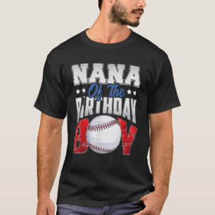 Nana Baseball birthday Boy Family Baller b day Par T-Shirt