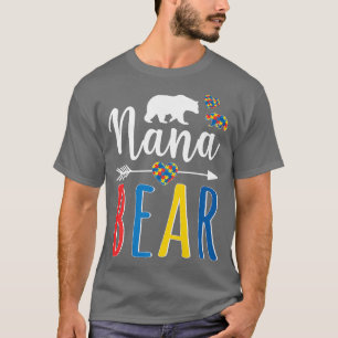 Nana Bear Autism Awareness Shirt Love Support Wome