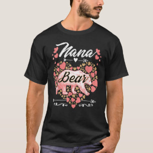 Nana Bear For Women Cute Mother's Day And Birthd T-Shirt