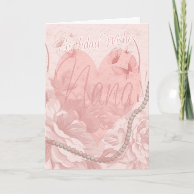 Nana Birthday Card, Pink Floral, Heart With Butter Card (Front)