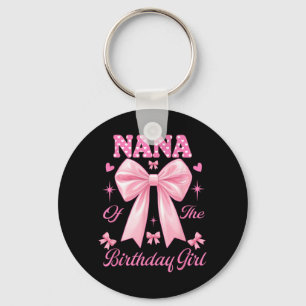 Nana Birthday Girl Matching Coquette nk Bow Key Ring