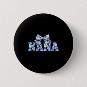 Nana- Blue White Chinoiserie Floral - Grandma  6 Cm Round Badge