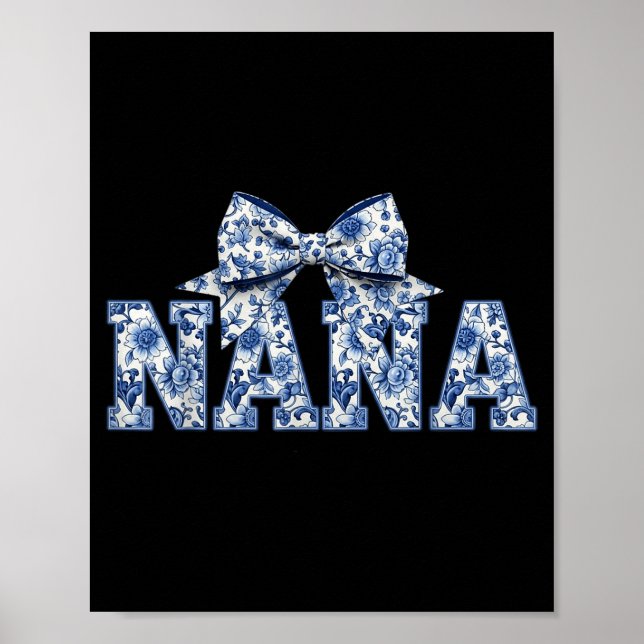 Nana- Blue White Chinoiserie Floral - Grandma  Poster (Front)