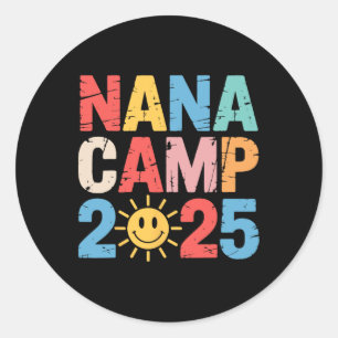 Nana Camp 2025 Family Vacation Summer Camp Camping Classic Round Sticker