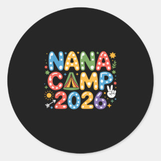 Nana camp 2026 camping crew family vacation summer classic round sticker
