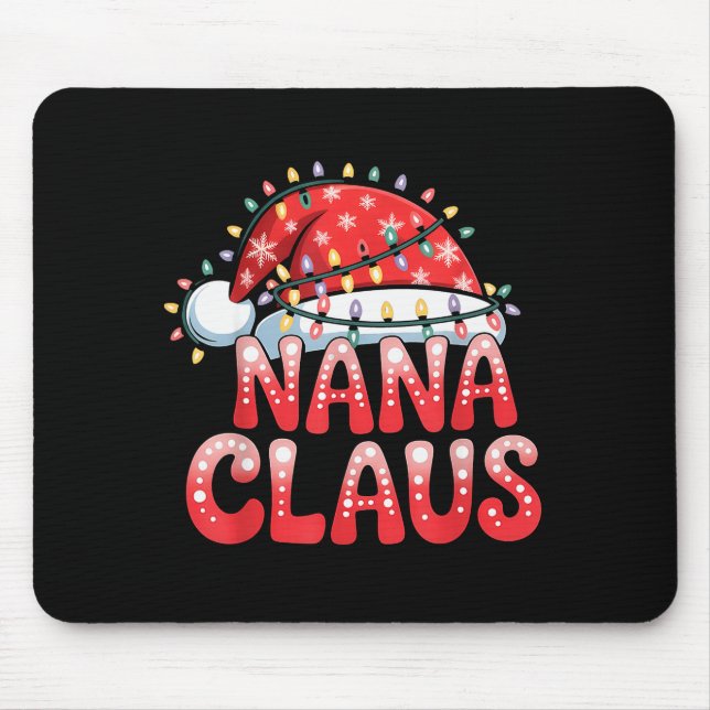 Nana Claus Christmas Family Matching Grandma Holid Mouse Mat (Front)