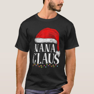 Nana Claus Christmas Funny Pyjamas Grandma Santa C T-Shirt