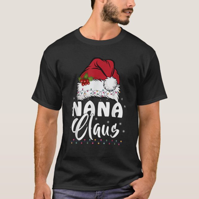 Nana Claus Christmas Lights Santa Family Matching  T-Shirt (Front)