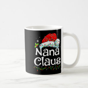 Nana Claus Christmas Pajama Family Matching Xmas L Coffee Mug