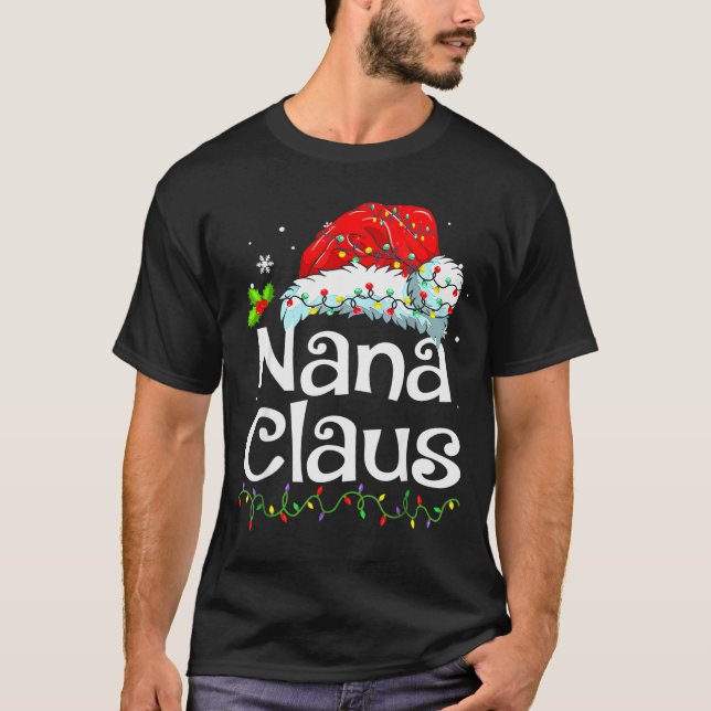 Nana Claus Christmas Pajama Family Matching Xmas L T-Shirt (Front)