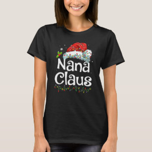 Nana Claus  Christmas Pajama Family Matching Xmas  T-Shirt
