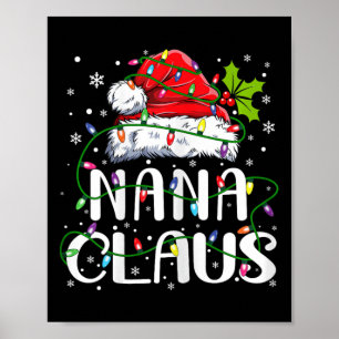 Nana Claus Christmas Santa Hat Matching Family Xma Poster