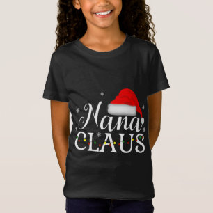 Nana Claus Funny Christmas Matching Grandmother T-Shirt