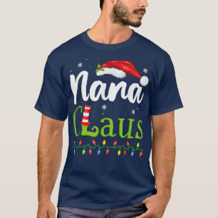 Nana Claus Funny Grandma Santa Pajamas Christmas I T-Shirt