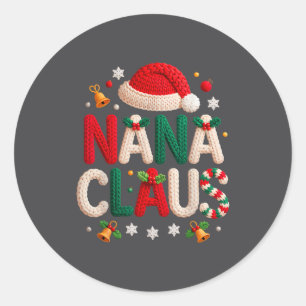 Nana Claus Knitted Design Grandma Pajama Family Ma Classic Round Sticker