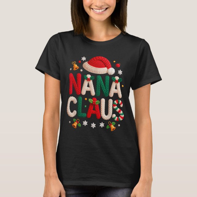 Nana Claus Knitted Design Grandma Pajama Family Ma T-Shirt (Front)