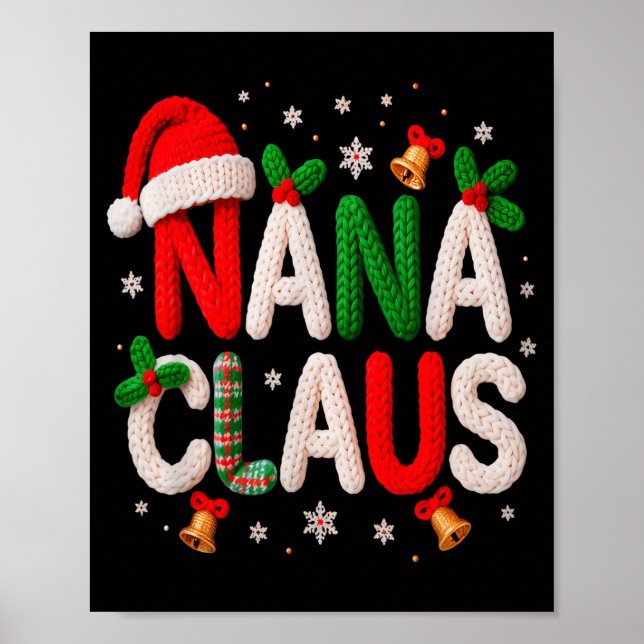 Nana Claus Santa Claus Crochet &amp; Knitting Love Poster (Front)