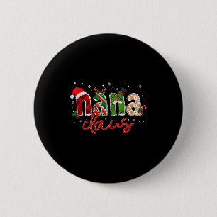 Nana Claus Santa Claus Family Matching Christmas P 6 Cm Round Badge