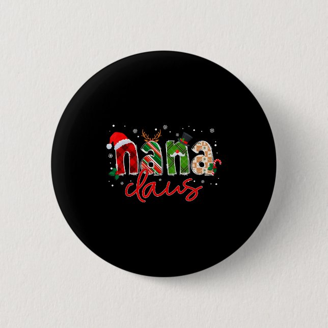 Nana Claus Santa Claus Family Matching Christmas P 6 Cm Round Badge (Front)
