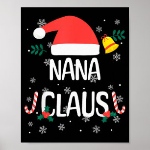 Nana Claus Santa Hat First Christmas Xmas Family P Poster