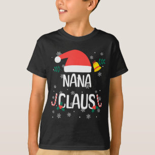 Nana Claus Santa Hat First Christmas Xmas Family P T-Shirt