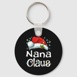 Nana Claus Xmas Santa Matching Family Christmas Pa Key Ring