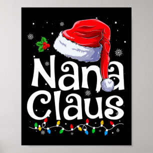 Nana Claus Xmas Santa Matching Family Christmas Pa Poster