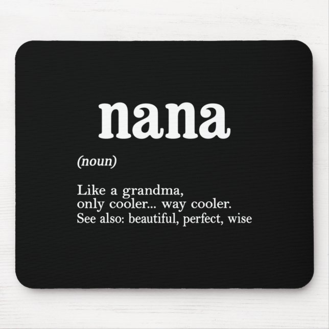 Nana Definition Funny Mom Mothers Day  Mouse Mat (Front)